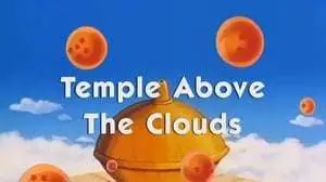 Dragon Ball Capitulo 124: El templo sagrado esta arriba de las nubes